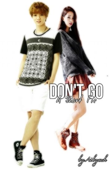 (one Shot - Luhan Fanfic) Don't Go