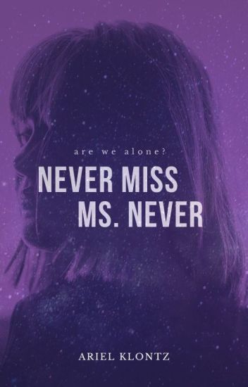 Never Miss Ms. Never
