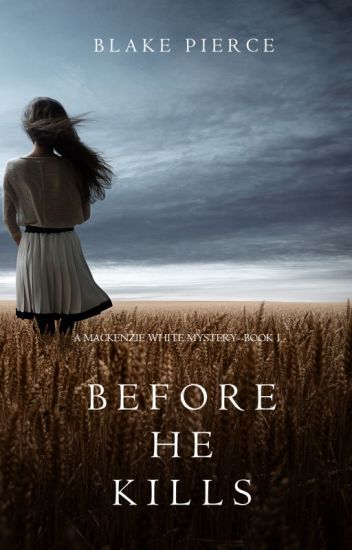 Before He Kills (a Mackenzie White Mystery-book 1)