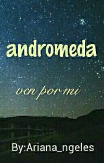Andromeda Ven Por Mi
