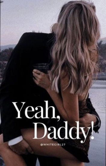 Yeah, Daddy!
