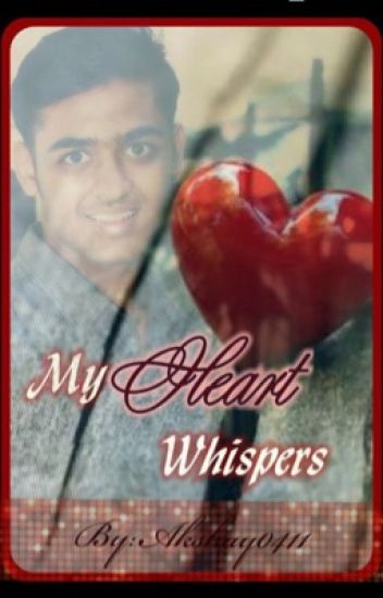 " My Heart Whispers"