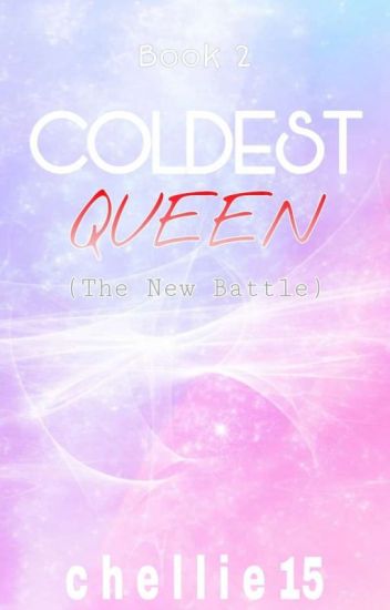 Cptv Book 2: Coldest Queen (the New Battle)