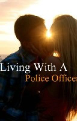 Living With a Police Officer *compl...