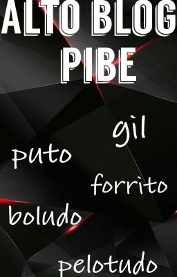 Alto Blog, Pibe