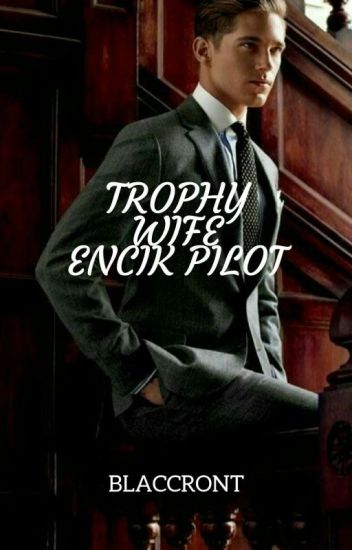 Trophy Wife Encik Pilot