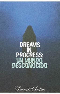 Dreams In Progress: \