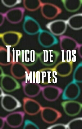Tipico De Los Miopes