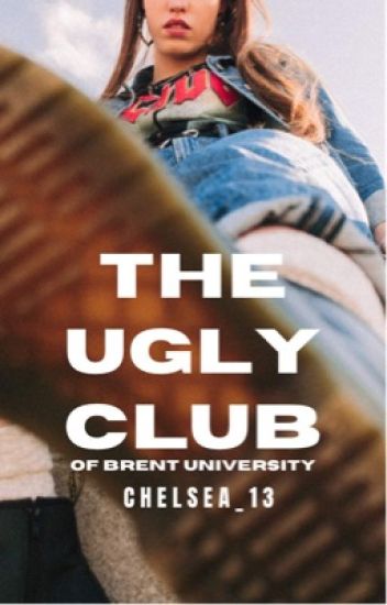 The Ugly Club Of Brent University ✎ | #nomorebullying