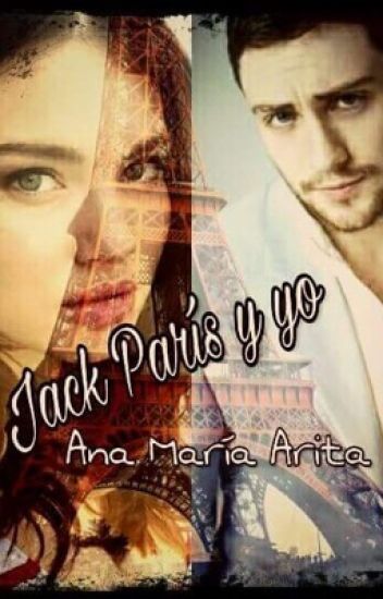 Jack, París Y Yo © [editando]