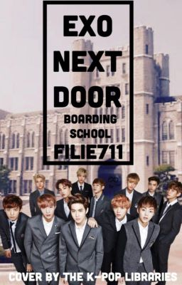 Exo Next Door {boarding School} A.f. On Hold