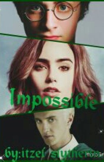 Impossible [draco Malfoy Y Tu]