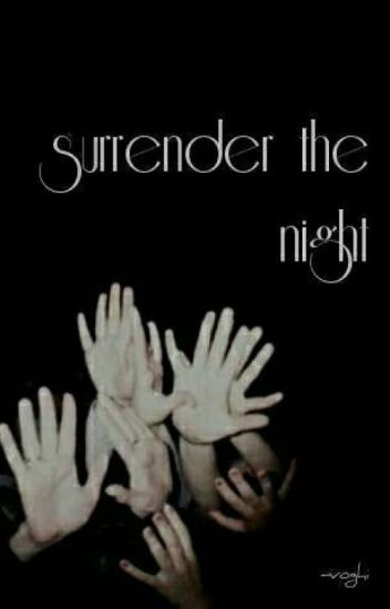Surrender The Night;; Frerard