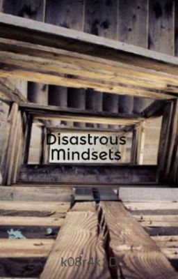 Disastrous Mindsets