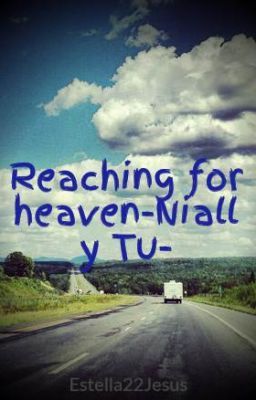 Reaching for Heaven-niall y tu-