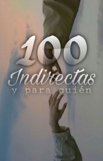 100 Indirectas Y Para Quién.