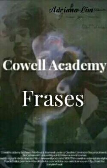 Cowell Academy ≈ Frases