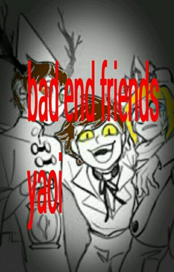 Bad End Friends Yaoi