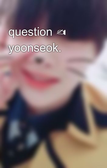 Question ✍ Yoonseok.