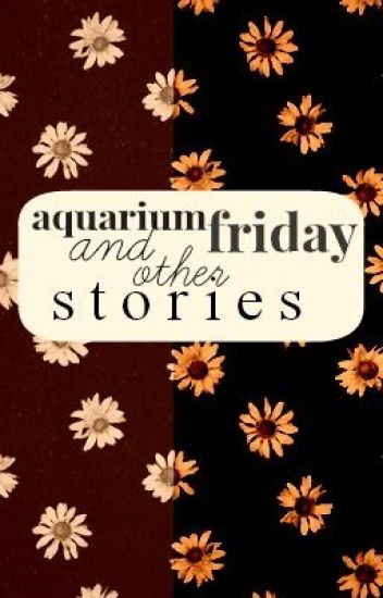 Aquarium Friday And Other Stories