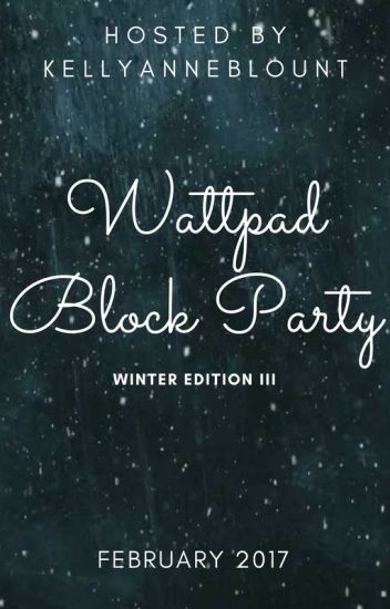 Wattpad Block Party - Winter Edition Iii