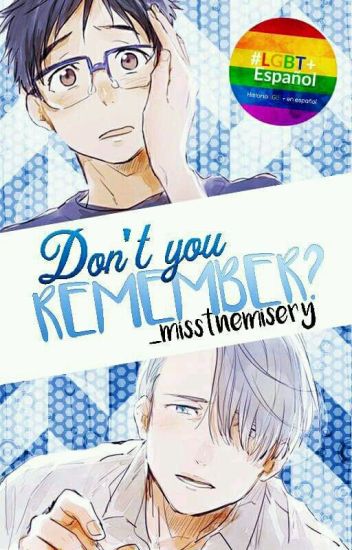 Don't You Remember? ~ |victuri|
