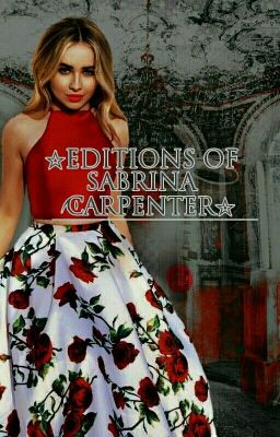 ☆editions of Sabrina Carpenter☆
