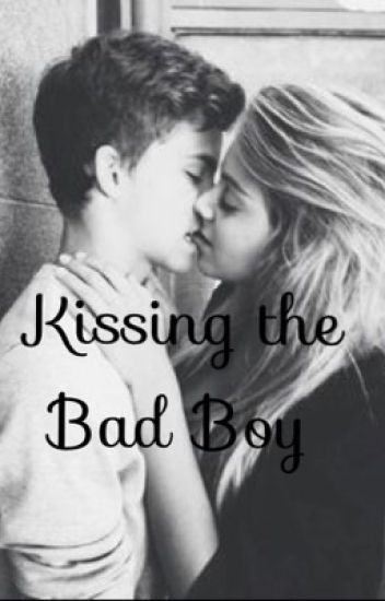 Kissing The Bad Boy