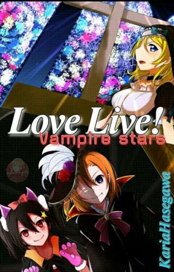 Love Live (vampire Stars )