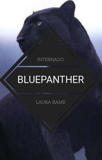 Internado Bluepanther | Reescribiendo