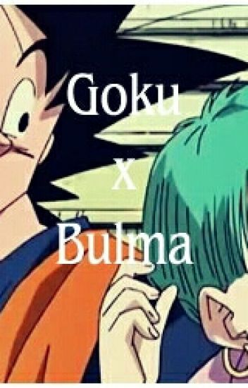 Un Nuevo Comienso Goku X Bulma