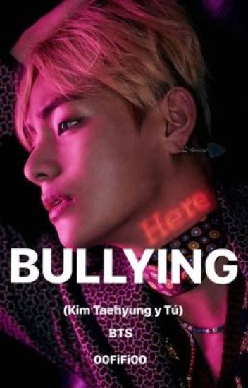 Bullying (kim Taehyung Y Tú) Bts