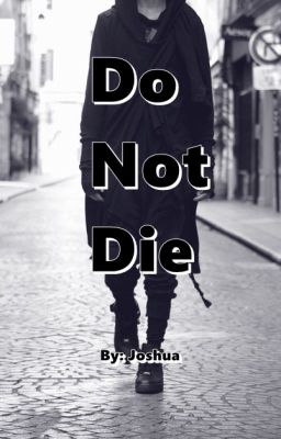 ✖ do not die ✖