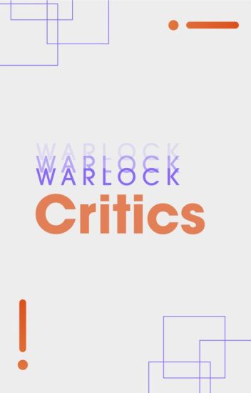 Warlock Critics [abierto]