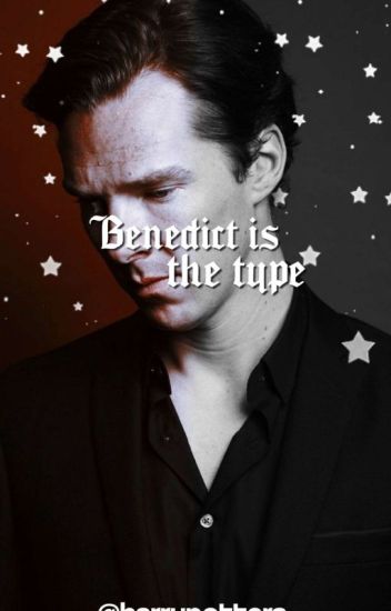 Benedict Is The Type