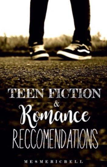 Teen Fiction & Romance Recommendations