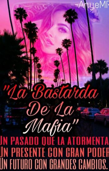 La Bastarda De La Mafia (pausada)