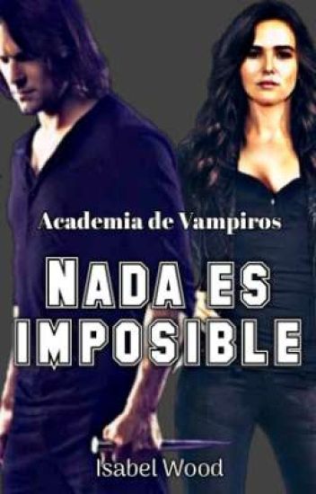 Academia De Vampiros Nada Es Imposible