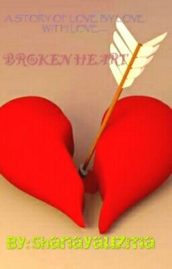 Broken Heart #wattys2017 {completed}