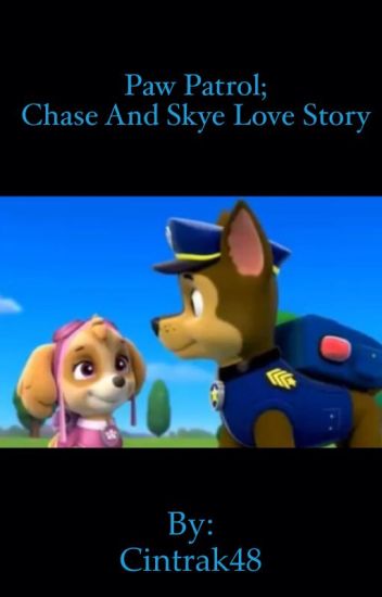 Paw Patrol; Chase And Skye Love Story