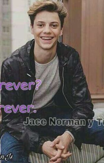 ¿forever?, Forever (jace Norman Y Tú)
