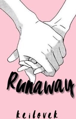 Runaway {stowen}