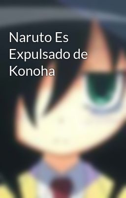 Naruto es Expulsado de Konoha