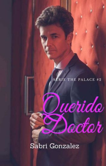 Querido Doctor (serie The Palace 2)