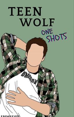 Teen Wolf One Shots