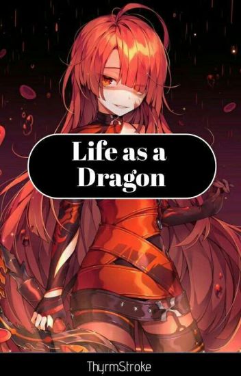Life As A Dragon