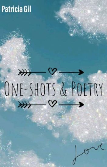 One-shots & Poetry