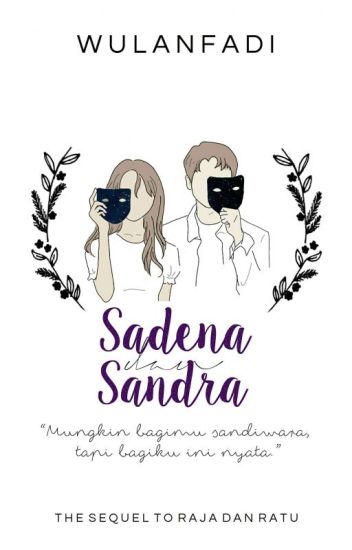 S: Sadena, Sandra & Sandiwara