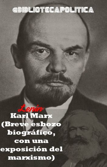 Lenin: Karl Marx (breve Esbozo Biográfico, Con Una Exposición Del Marxismo)