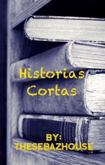 Historias Cortas (terminada)